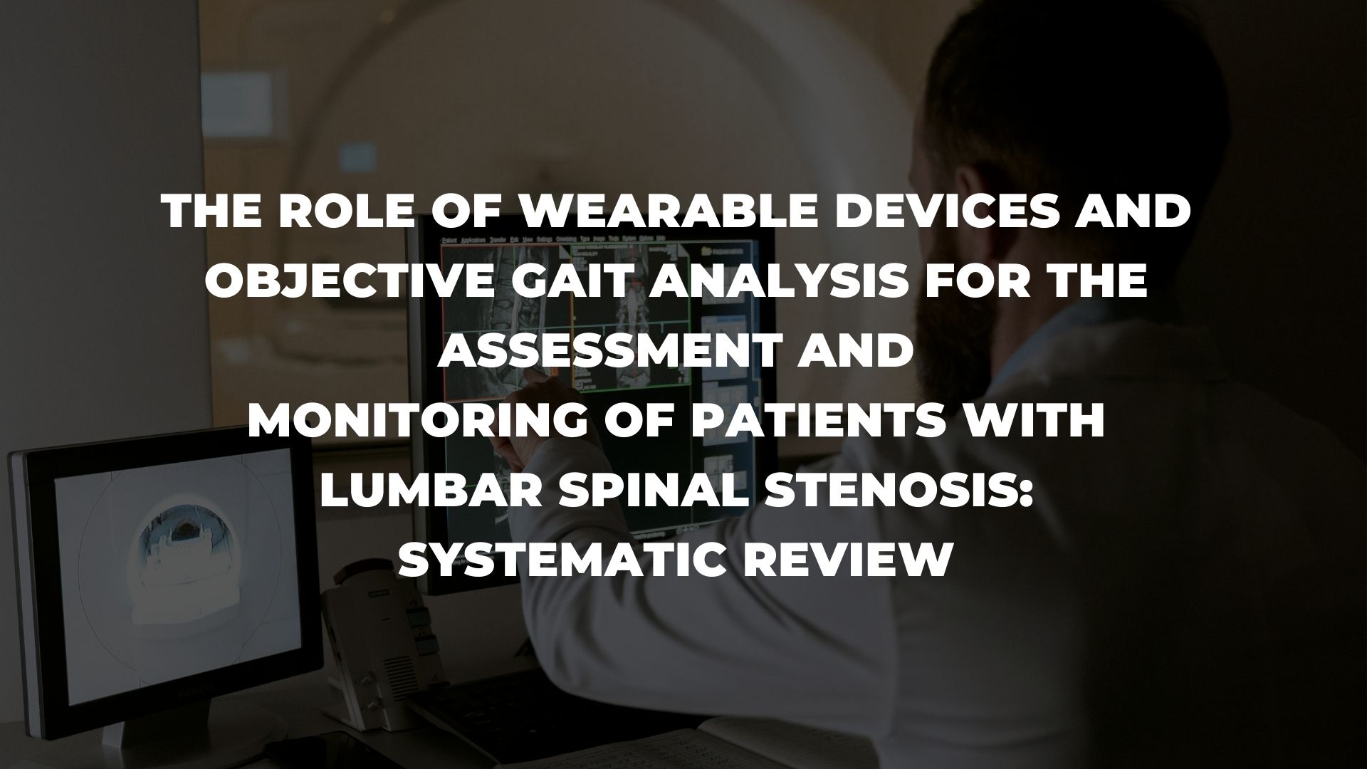 The role of wearable devices and objective gait analysis for the ...